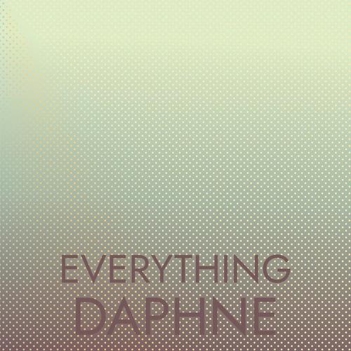 Everything Daphne