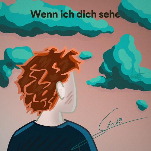 Wenn ich dich sehe
