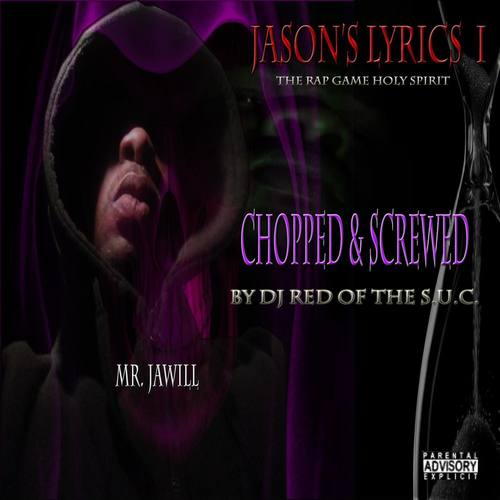 Jasons Lyrics I (The Rap Game Holy Spirit) [Chopped & Screwed by DJ Red]