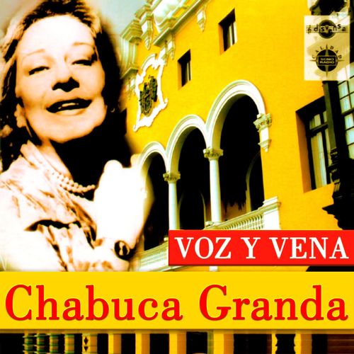 Voz y Vena de Chabuca Granda (Remastered 2024)