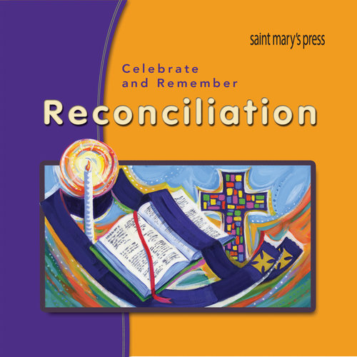 Celebrate and Remember RECONCILIATION