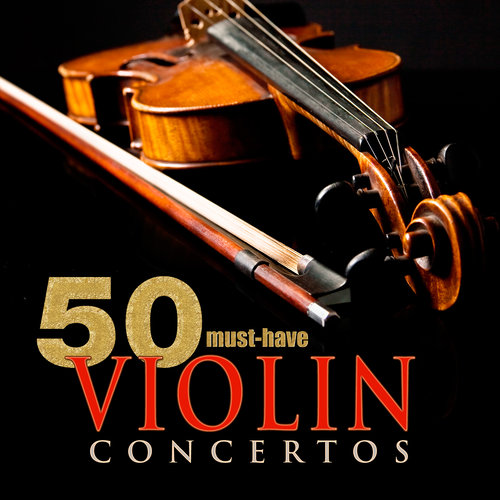 50 Must-Have Violin Concertos