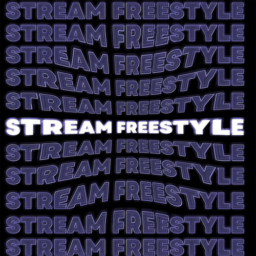 Stream Freestyle (Explicit)