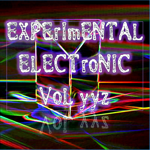 Experimental Electronic Vol yyz (Strange Electronic Experiments blending Darkwave, Industrial, Chaos, Ambient, Classical and Celtic Influences)