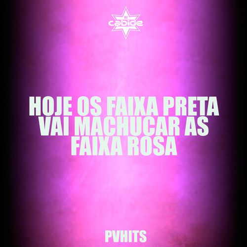 Hoje os Faixa Preta Vai Machucar as Faixa Rosa (Explicit)