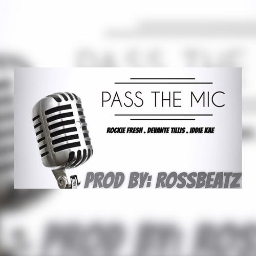 Pass The Mic (feat. Rockie Fresh & Devante Tillis) [Explicit]