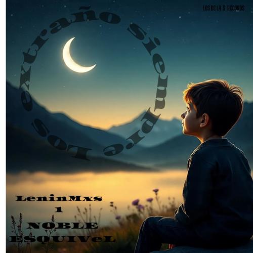 Los Extraño Siempre (feat. Noble Esquivel) [Explicit]