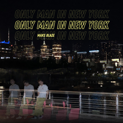 ONLY MAN IN NEW YORK