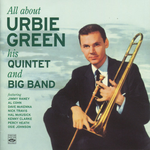 All About Urbie Green, His Quintet and Big Band