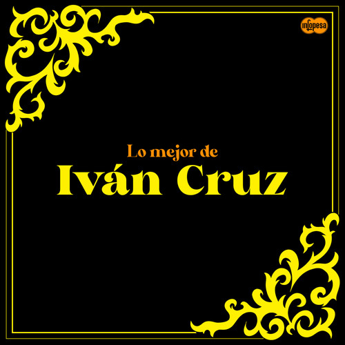 Lo Mejor de Iván Cruz