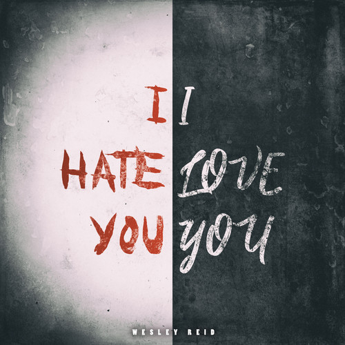 I Hate You, I Love You