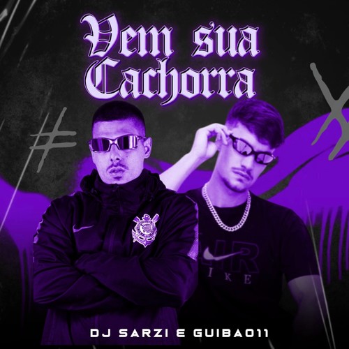 VEM SUA CACHORRA (Explicit)