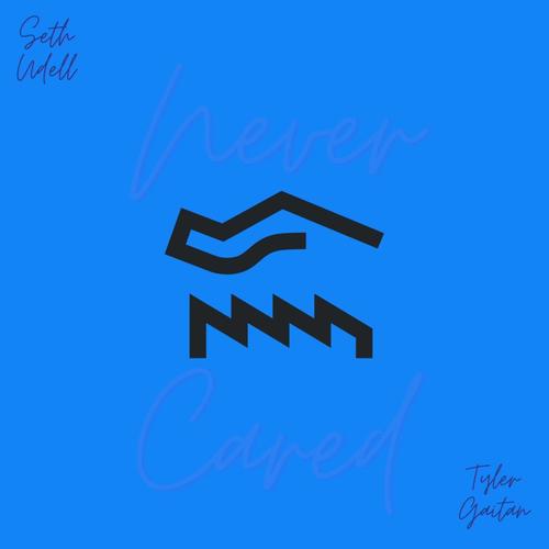 Never Cared (feat. Tyler Gaitan) [Explicit]