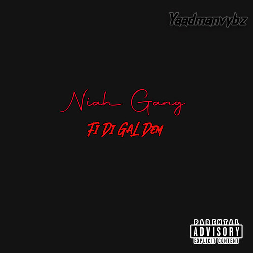 Fi Di Gal Dem (Explicit)