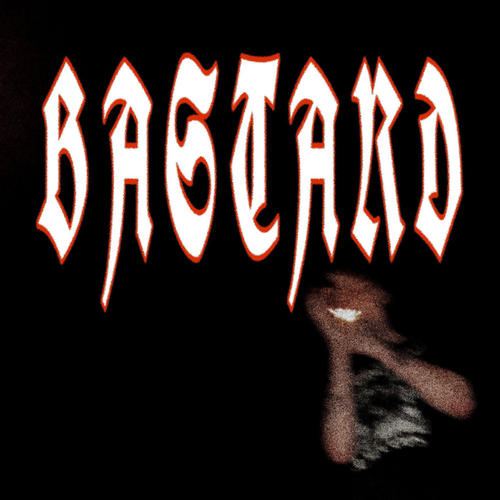 Bastard (Explicit)