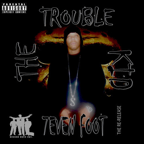 The Trouble Kid: The Re-Release (Explicit)