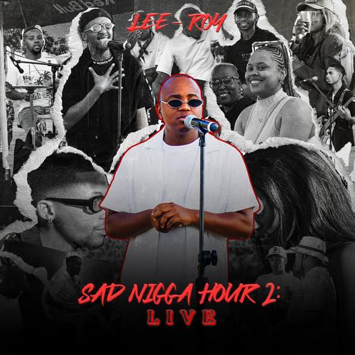 Sad Nigga Hour 2: LIVE (Explicit)
