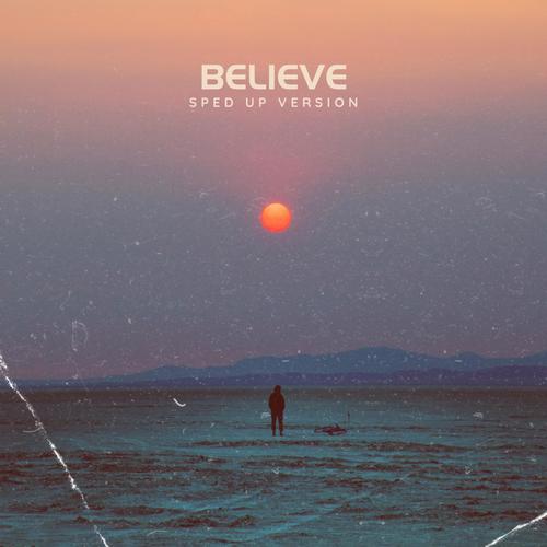 Believe (feat. Kieth Montana, Iverson Torres & Gabe Lucas) [Sped Up] [Explicit]