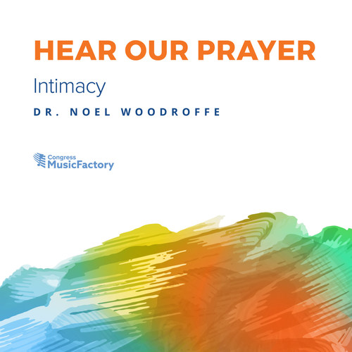 Hear Our Prayer: Intimacy