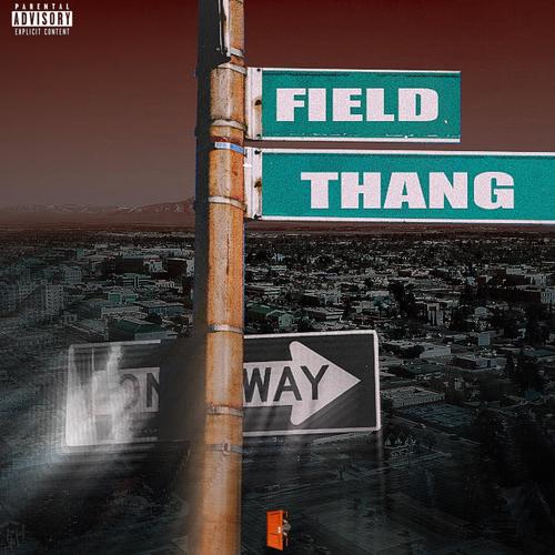 field thang (feat. one1kclay) [Explicit]