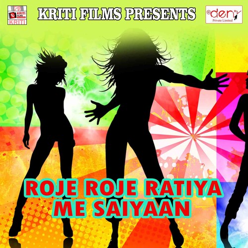 Roje Roje Ratiya Me Saiyaan