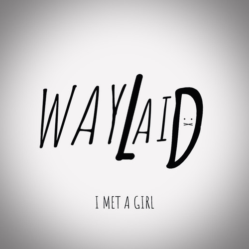 I Met A Girl