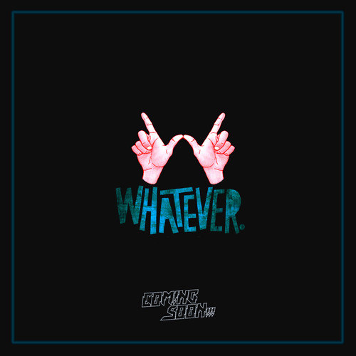 Whatever