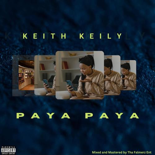 Paye Paye (feat. Keith Keily) [Explicit]