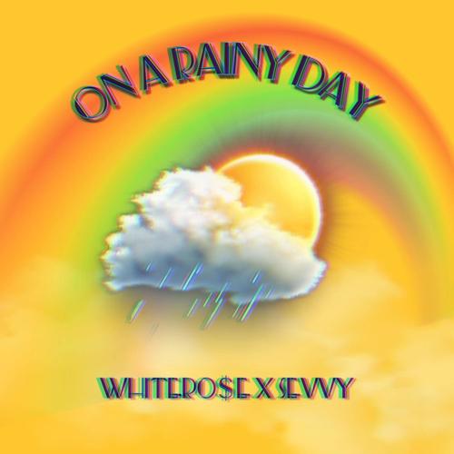 On A Rainy Day (feat. Sevvy)