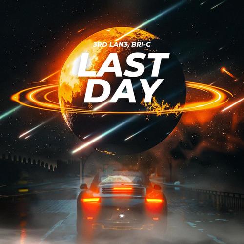 Last Day (feat. Bri-C) [Explicit]