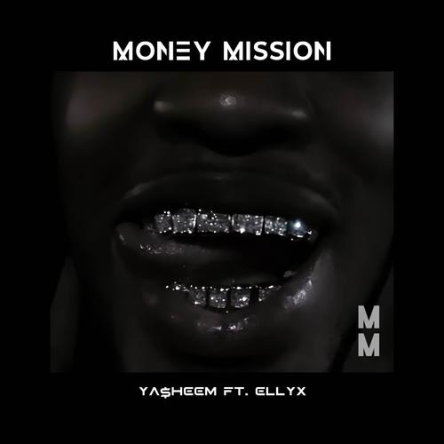 MONEY MISSION (feat. Ellyx) [Explicit]
