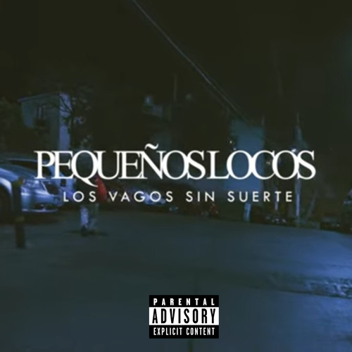 Pequeños Locos (Explicit)