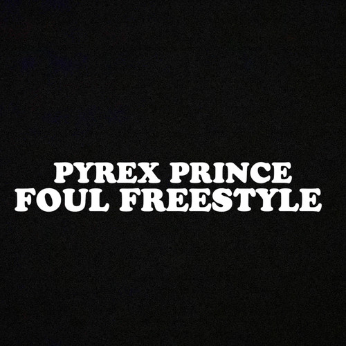 Foul Freestyle (Explicit)