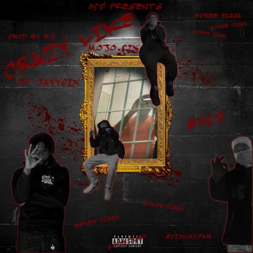 Crazy Like (feat. Jayy 6ix) [Explicit]