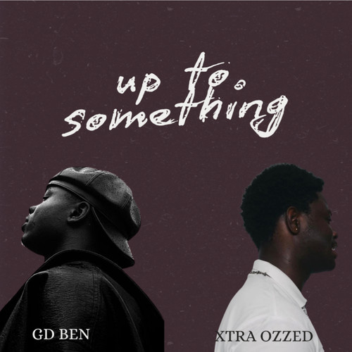 Up to Something (Explicit)