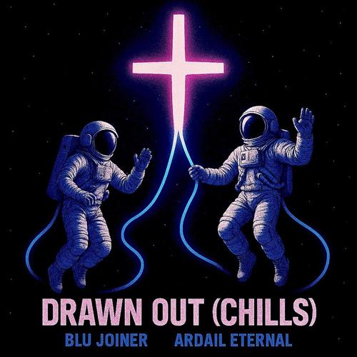 Drawn Out (Chills) (feat. Ardail Eternal)