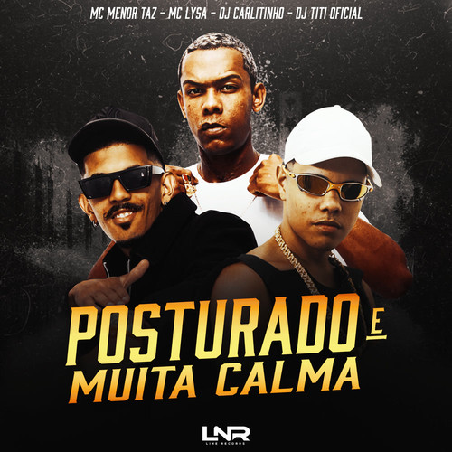 Posturado E Muita Calma (Explicit)