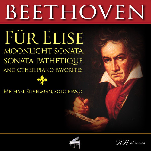 Beethoven Fur Elise, Moonlight Sonata, Sonata Pathetique and Other Piano Favorites