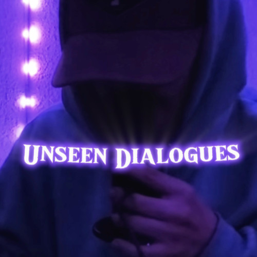 Unseen Dialogues