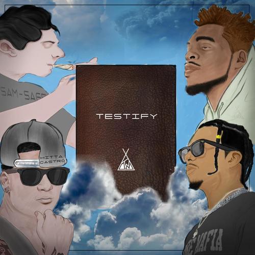Testify (feat. Sam Sage & Hitta Castro) [Explicit]