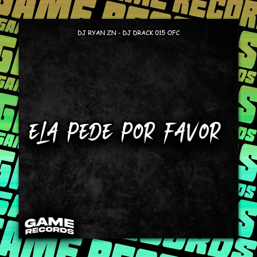 Ela Pede Por Favor (Explicit)