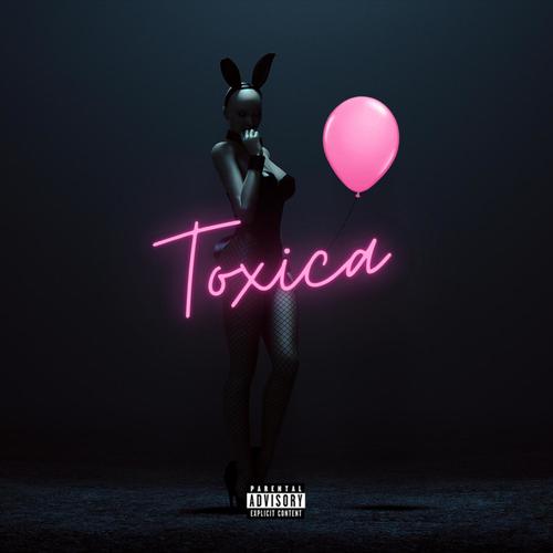 Toxica (Explicit)