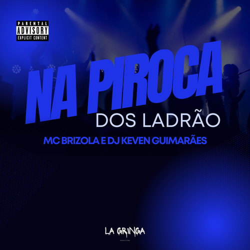 Na Piroca dos Ladrão (Explicit)