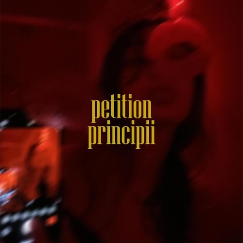 petition principii (feat. twelf) [Explicit]
