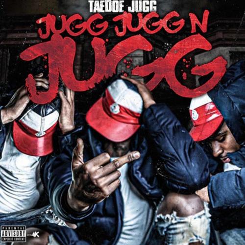 Jugg Jugg N Jugg (Explicit)