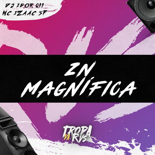 ZN MAGNÍFICA (Explicit)
