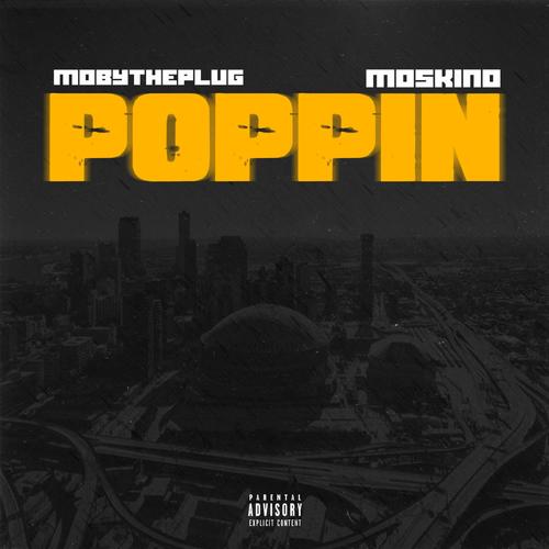 Poppin (feat. Moskino) [Explicit]