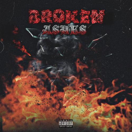 Broken Ashes (Explicit)