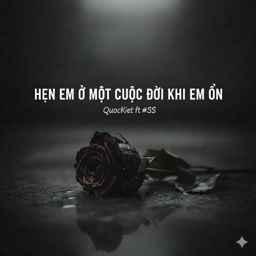 Hẹn em ở một cuộc đời khi em ổn