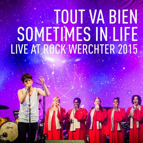 Sometimes In Life - Live @ Rock Werchter 2015